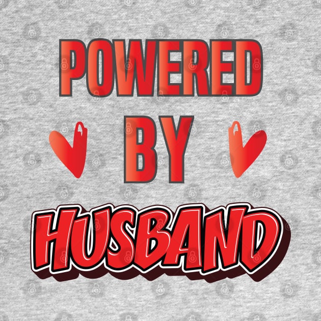 POWERED BY HUSBAND || FUNNY DESIGN by STUDIOVO